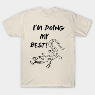 Gator At It's Best! T-Shirt